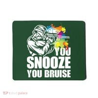 Funny Paintball You Snooze You Bruise Mousepad thumb 0