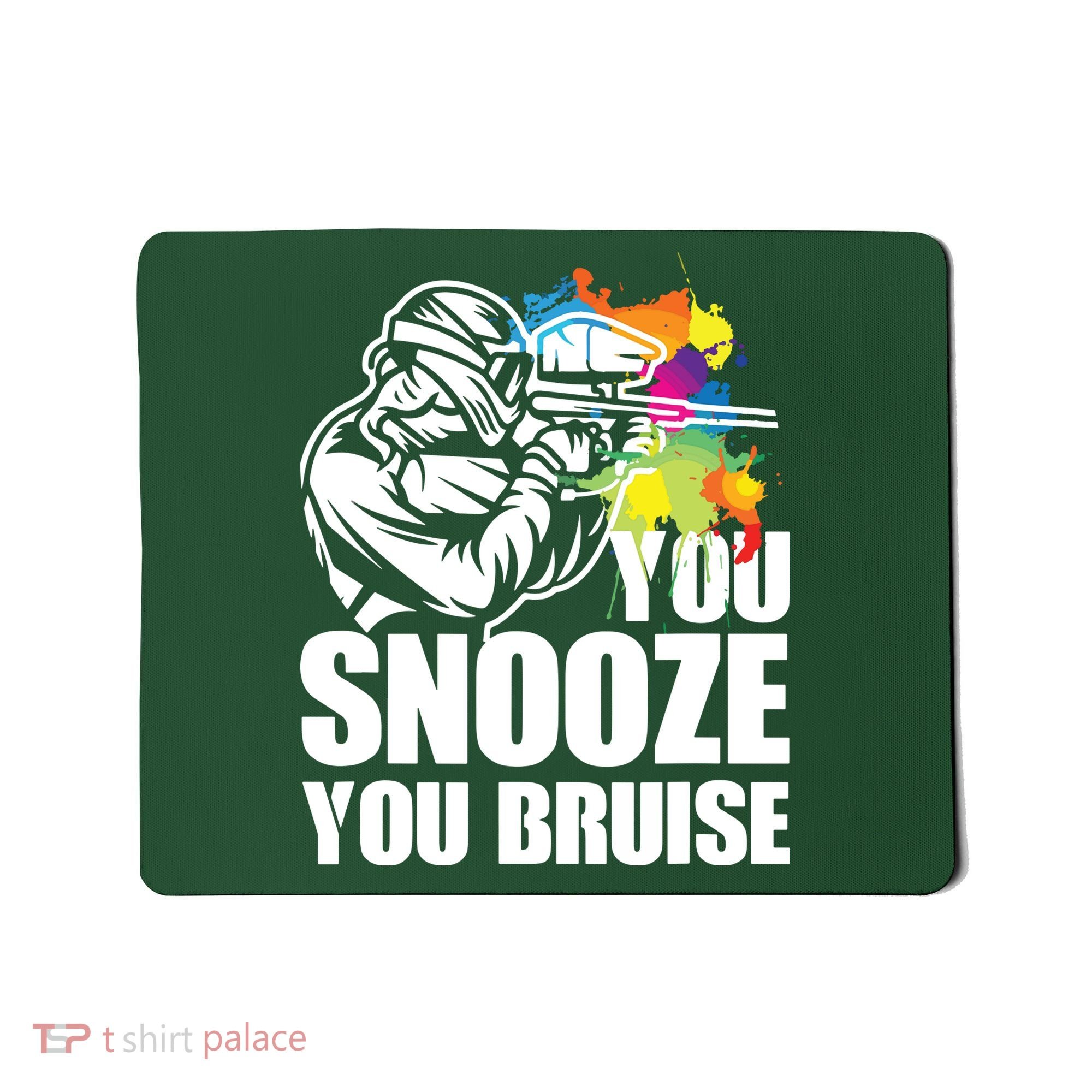 Funny Paintball You Snooze You Bruise Mousepad