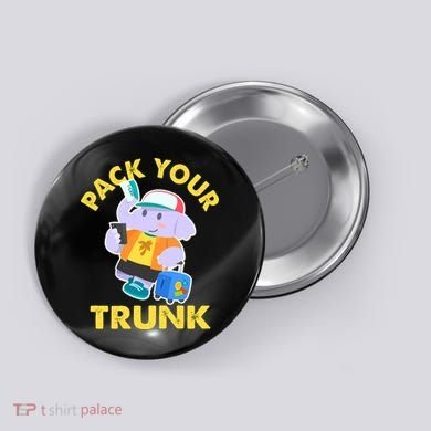 Funny Pack Your Trunk Elephant Button