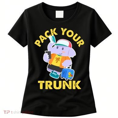 Funny Pack Your Trunk Elephant Women's T-Shirt