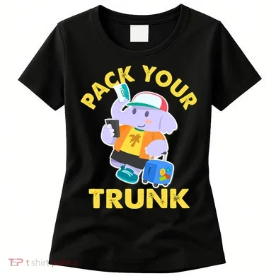 Funny Pack Your Trunk Elephant Women's T-Shirt