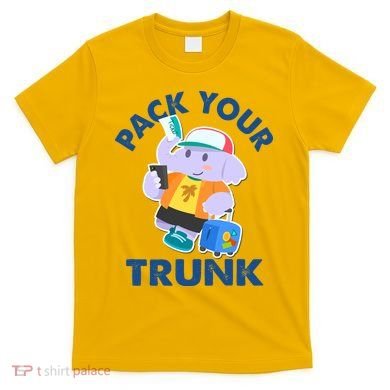 Funny Pack Your Trunk Elephant T-Shirt
