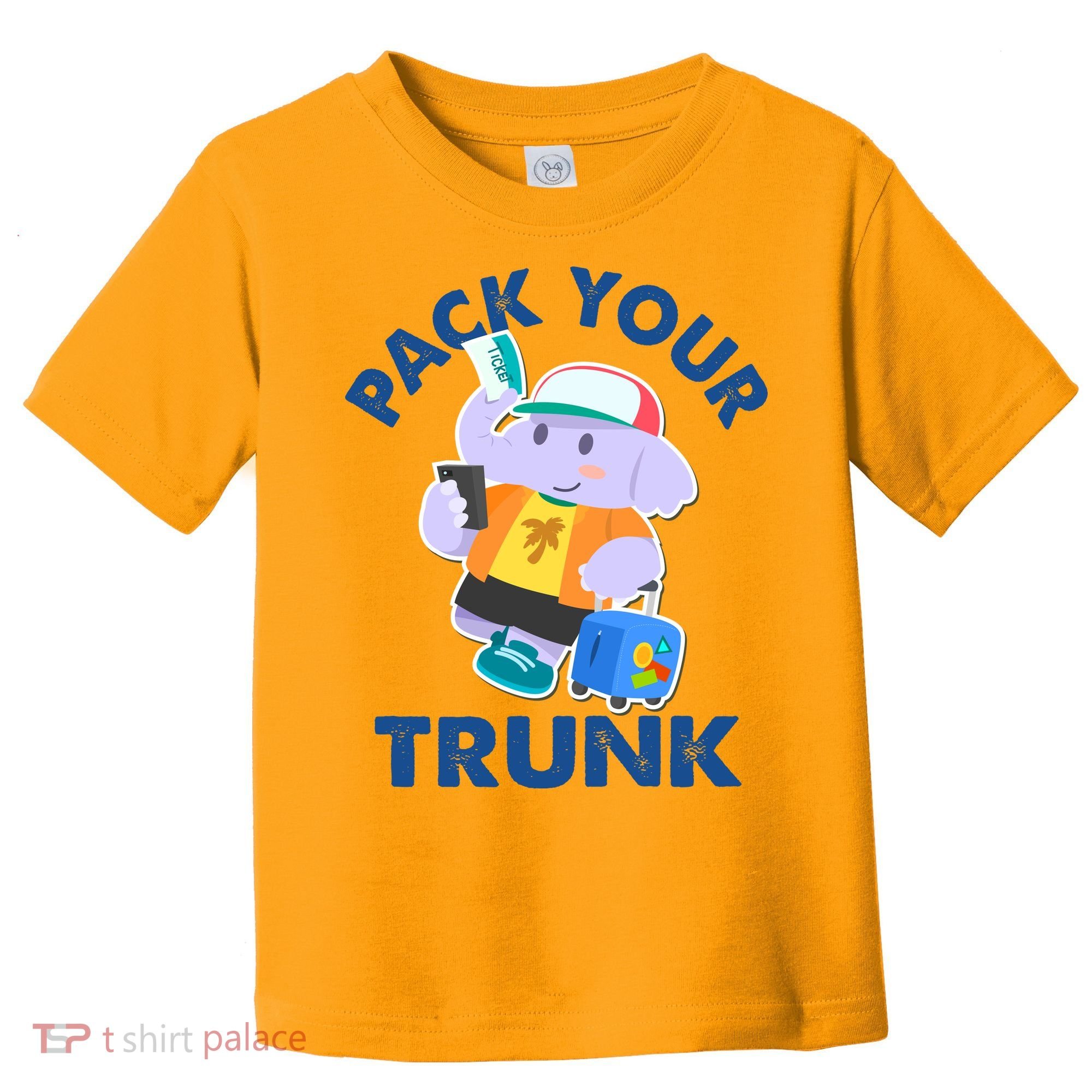 Funny Pack Your Trunk Elephant Toddler T-Shirt
