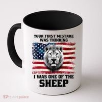 Freedom Patriot Your First Mistake Was Thinking I Was One Of The Sheep Coffee Mug thumb 0
