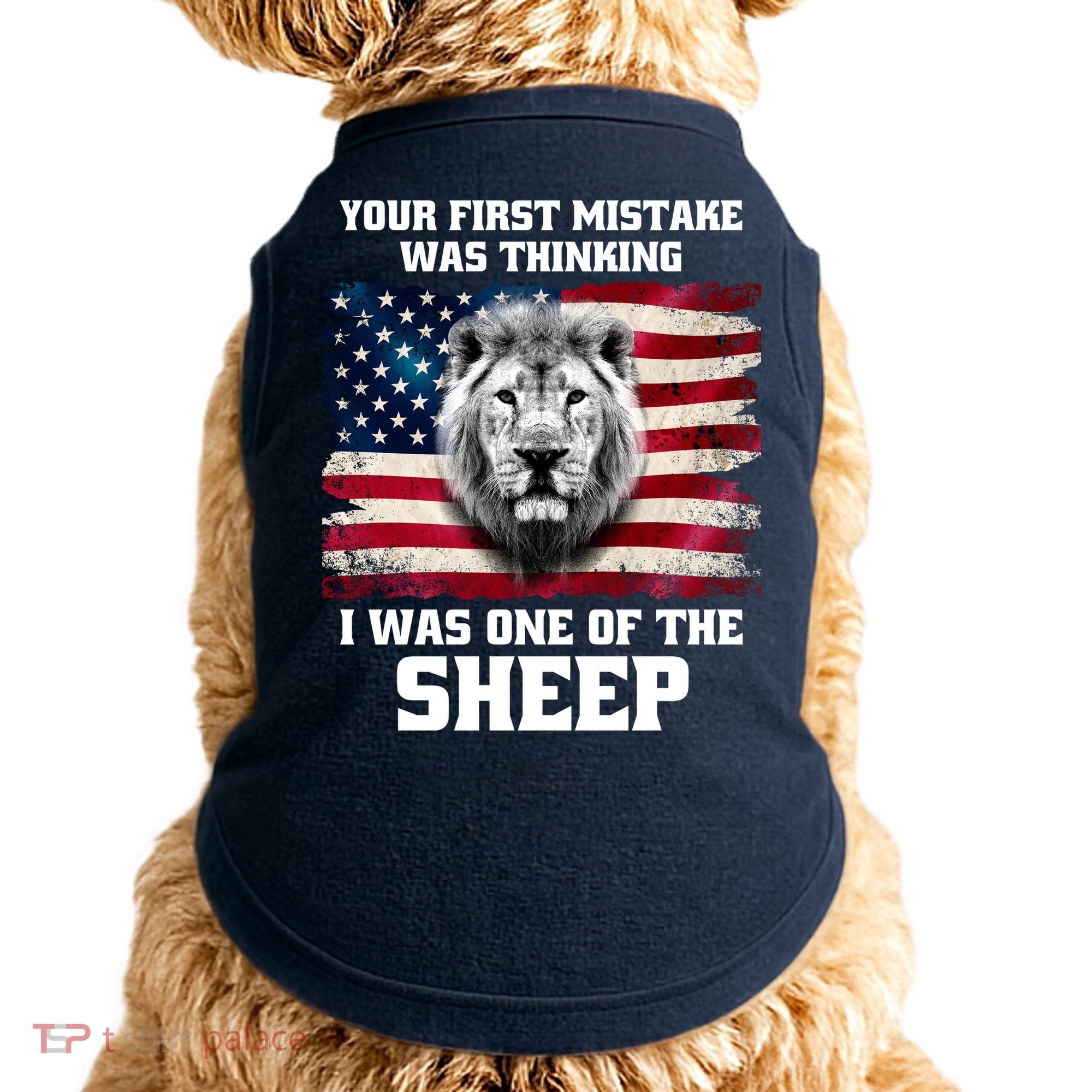 Freedom Patriot Your First Mistake Was Thinking I Was One Of The Sheep Doggie Tank
