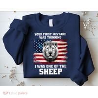 Freedom Patriot Your First Mistake Was Thinking I Was One Of The Sheep Sweatshirt thumb 2
