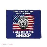 Freedom Patriot Your First Mistake Was Thinking I Was One Of The Sheep Mousepad thumb 0
