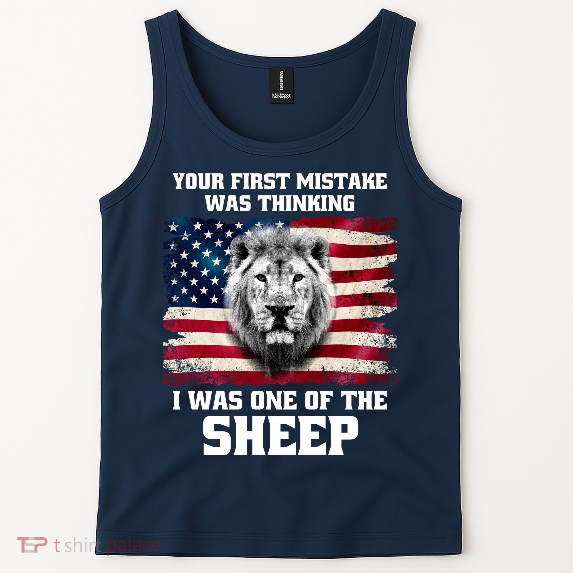 Freedom Patriot Your First Mistake Was Thinking I Was One Of The Sheep Tank Top