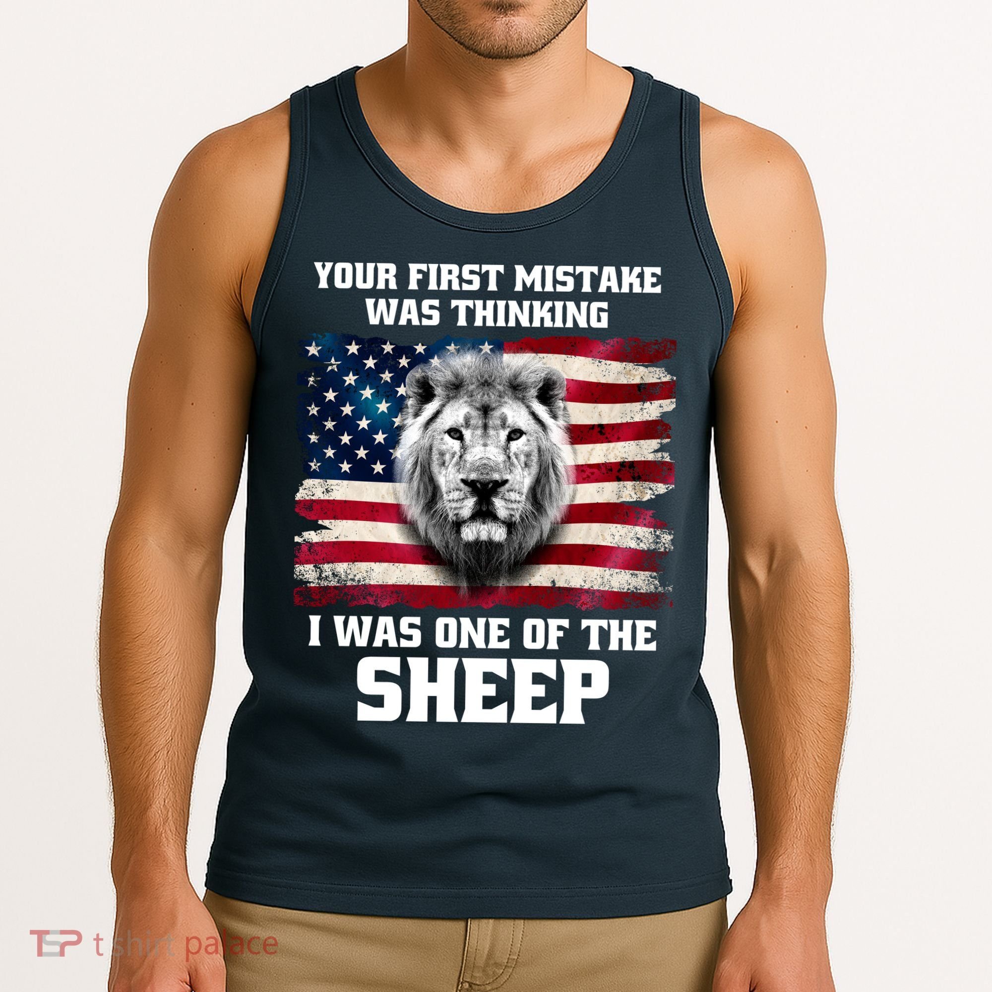 Freedom Patriot Your First Mistake Was Thinking I Was One Of The Sheep Tank Top