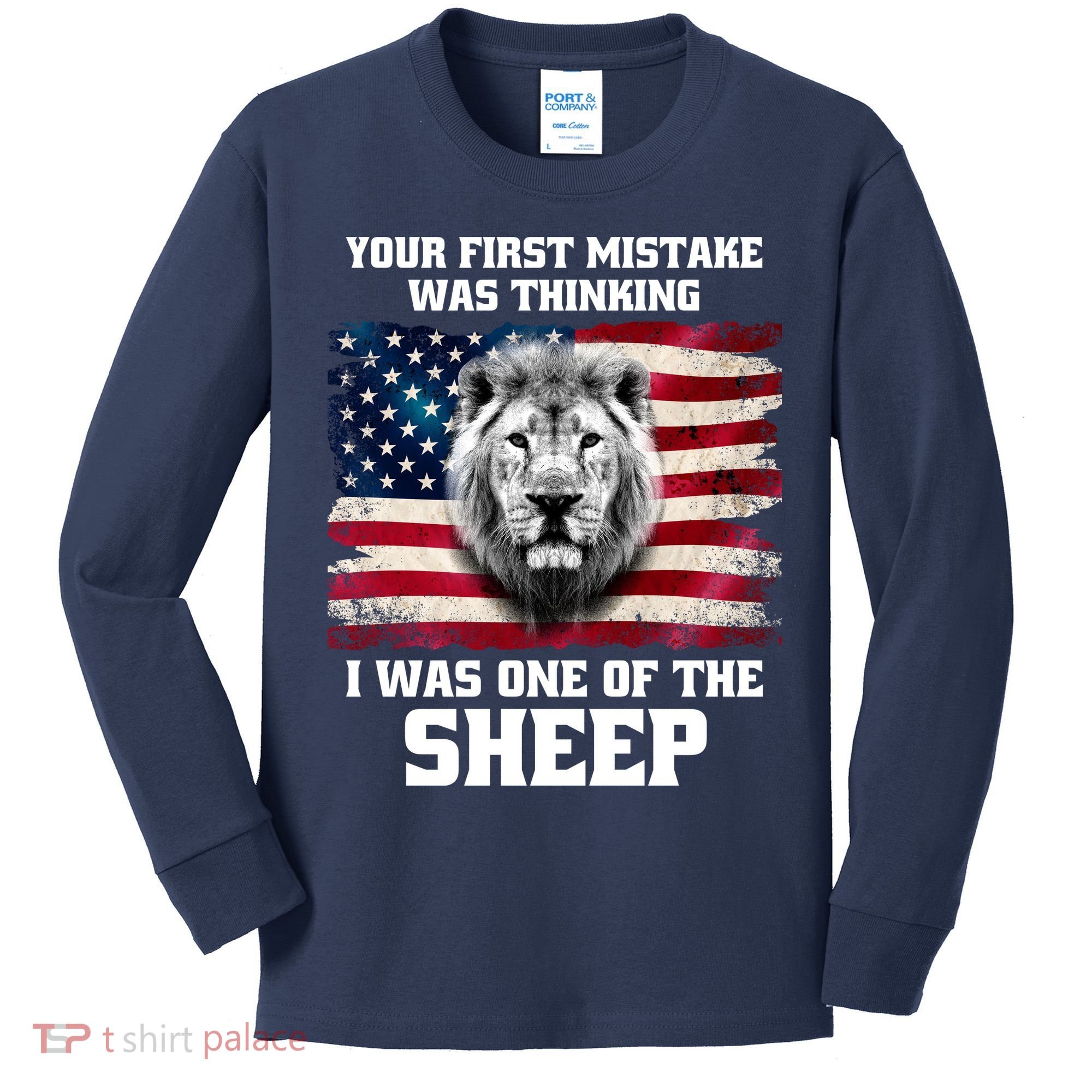 Freedom Patriot Your First Mistake Was Thinking I Was One Of The Sheep Kids Long Sleeve Shirt