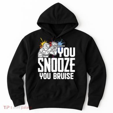 Funny Paintball You Snooze You Bruise Hoodie