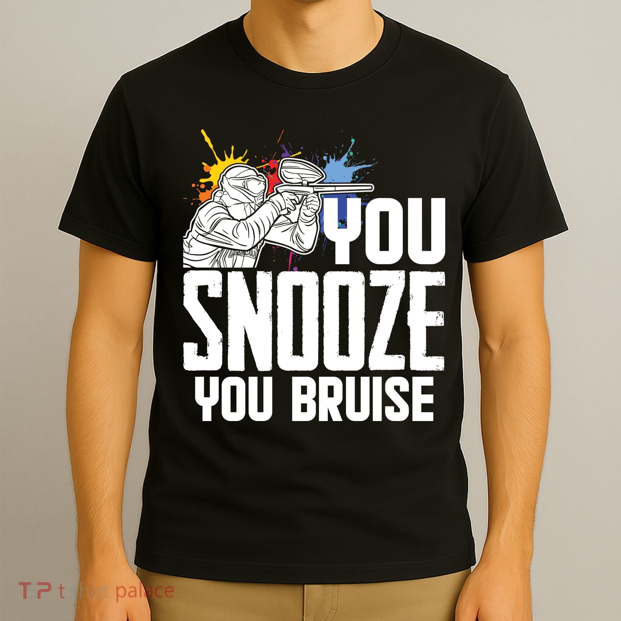 Funny Paintball You Snooze You Bruise T-Shirt