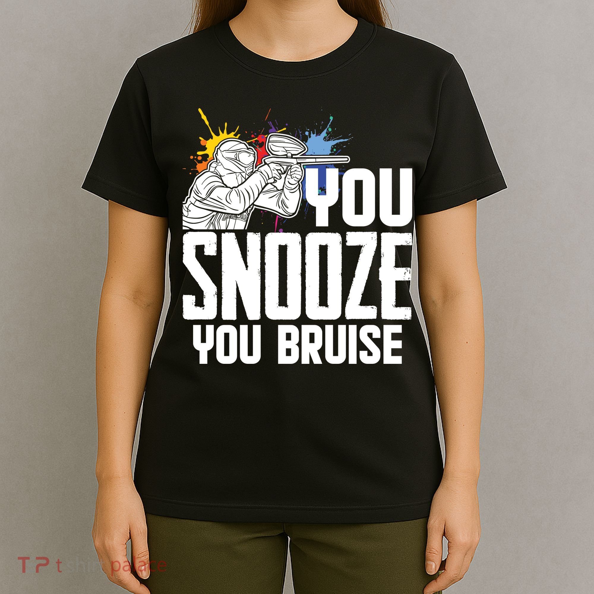 Funny Paintball You Snooze You Bruise T-Shirt