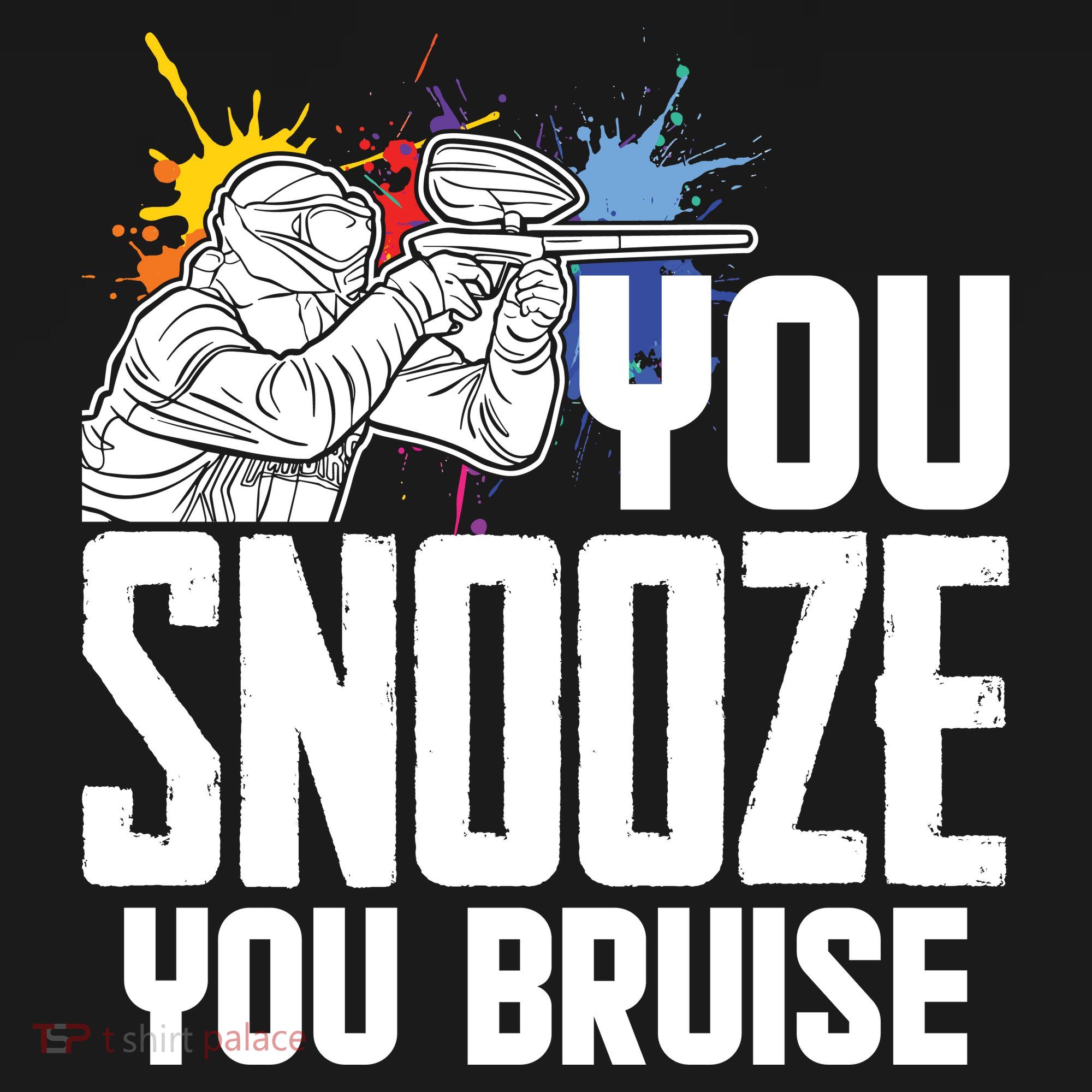 Funny Paintball You Snooze You Bruise T-Shirt