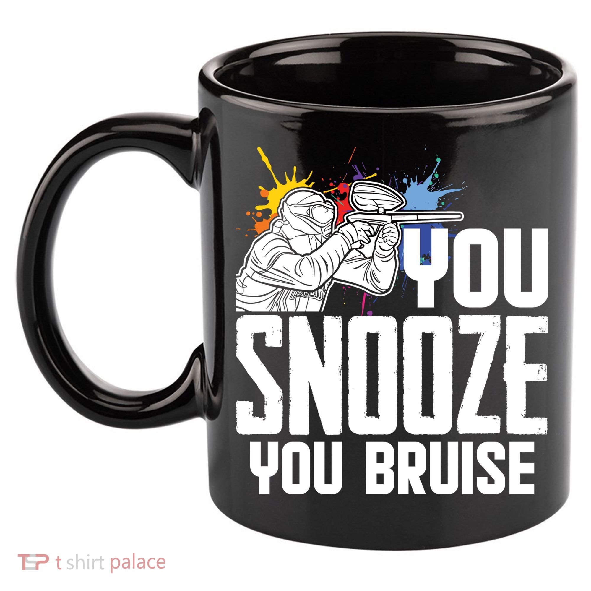 Funny Paintball You Snooze You Bruise 11oz C Handle Ceramic Mug