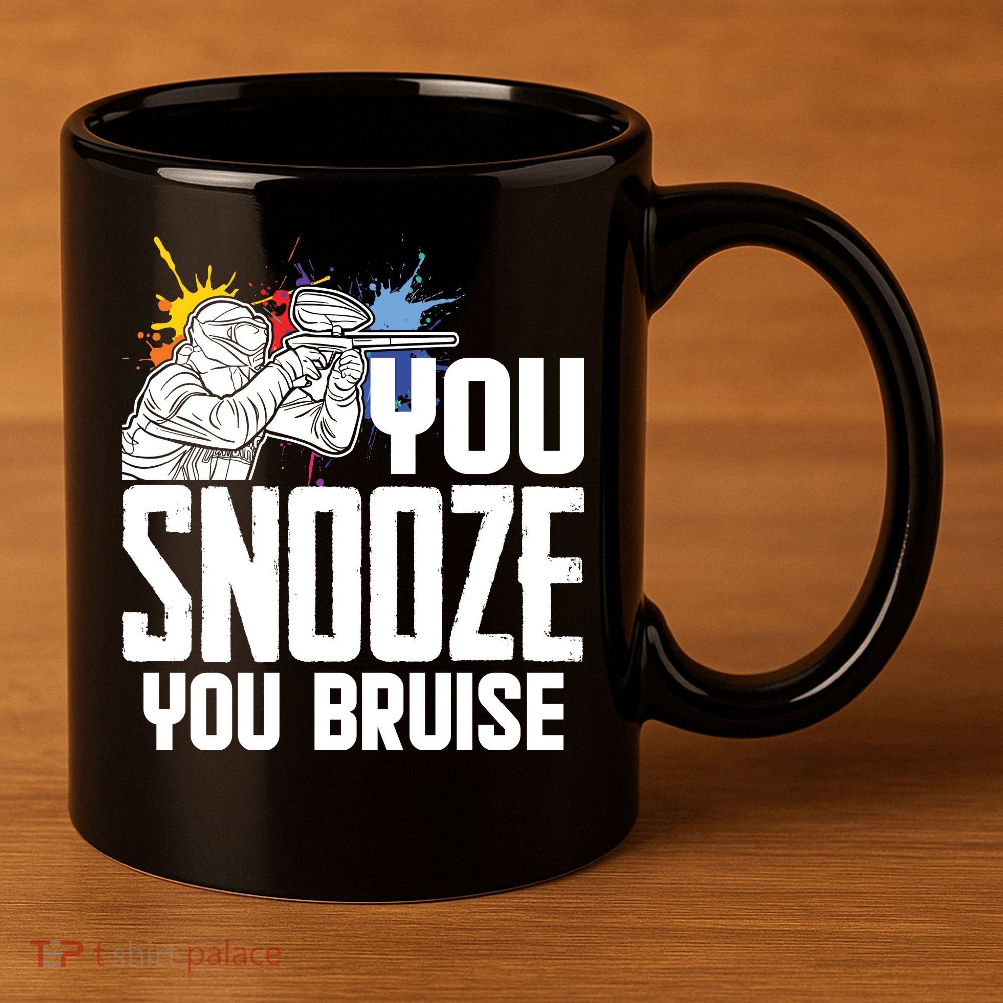 Funny Paintball You Snooze You Bruise 11oz C Handle Ceramic Mug