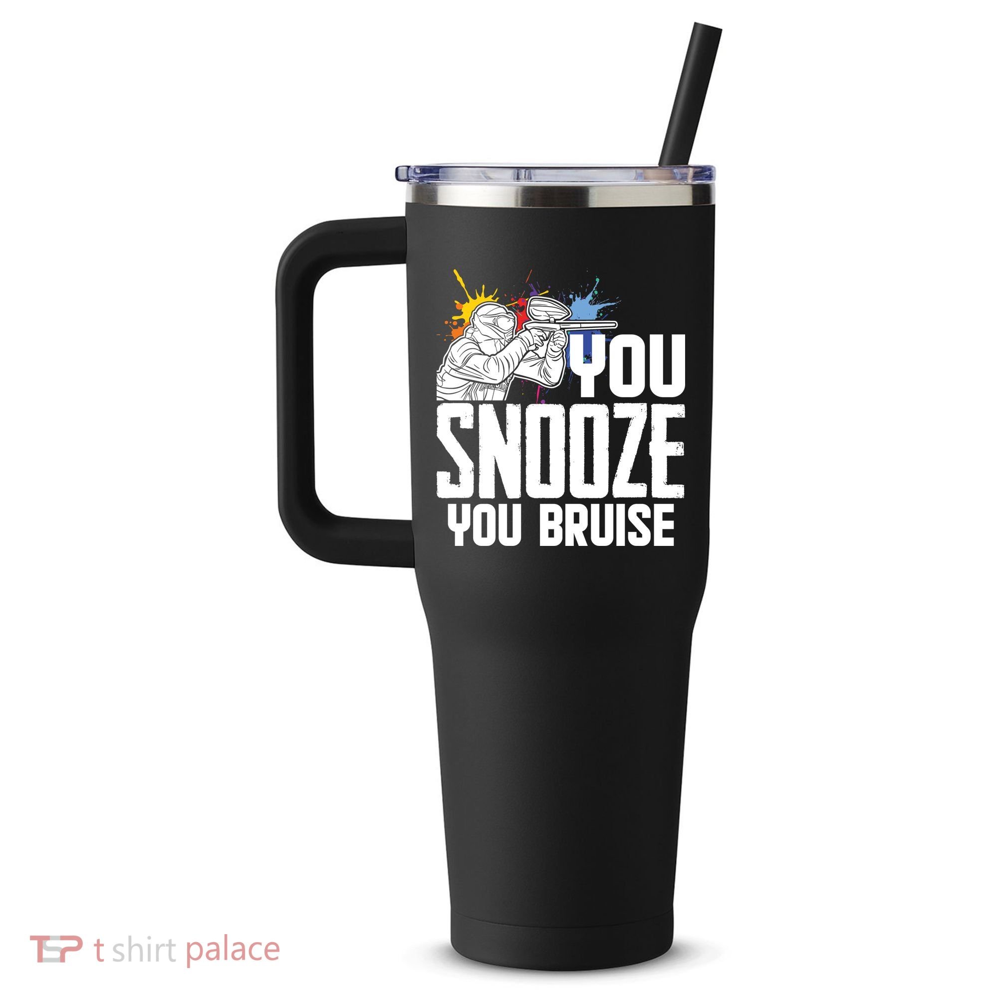 Funny Paintball You Snooze You Bruise 40oz Vacuum Insulated Stainless Steel Travel Tumbler