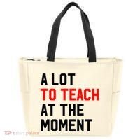 Funny Quote A Lot To Teach At The Moment Teacher Tote Bag thumb 0