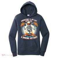 Funny Quote Cremation Is My Last Hope For A Smoking Hot Body Women's Hoodie thumb 0