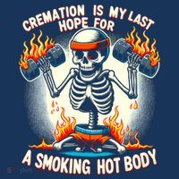 Funny Quote Cremation Is My Last Hope For A Smoking Hot Body Mousepad thumb 1