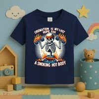 Funny Quote Cremation Is My Last Hope For A Smoking Hot Body Toddler T-Shirt thumb 3