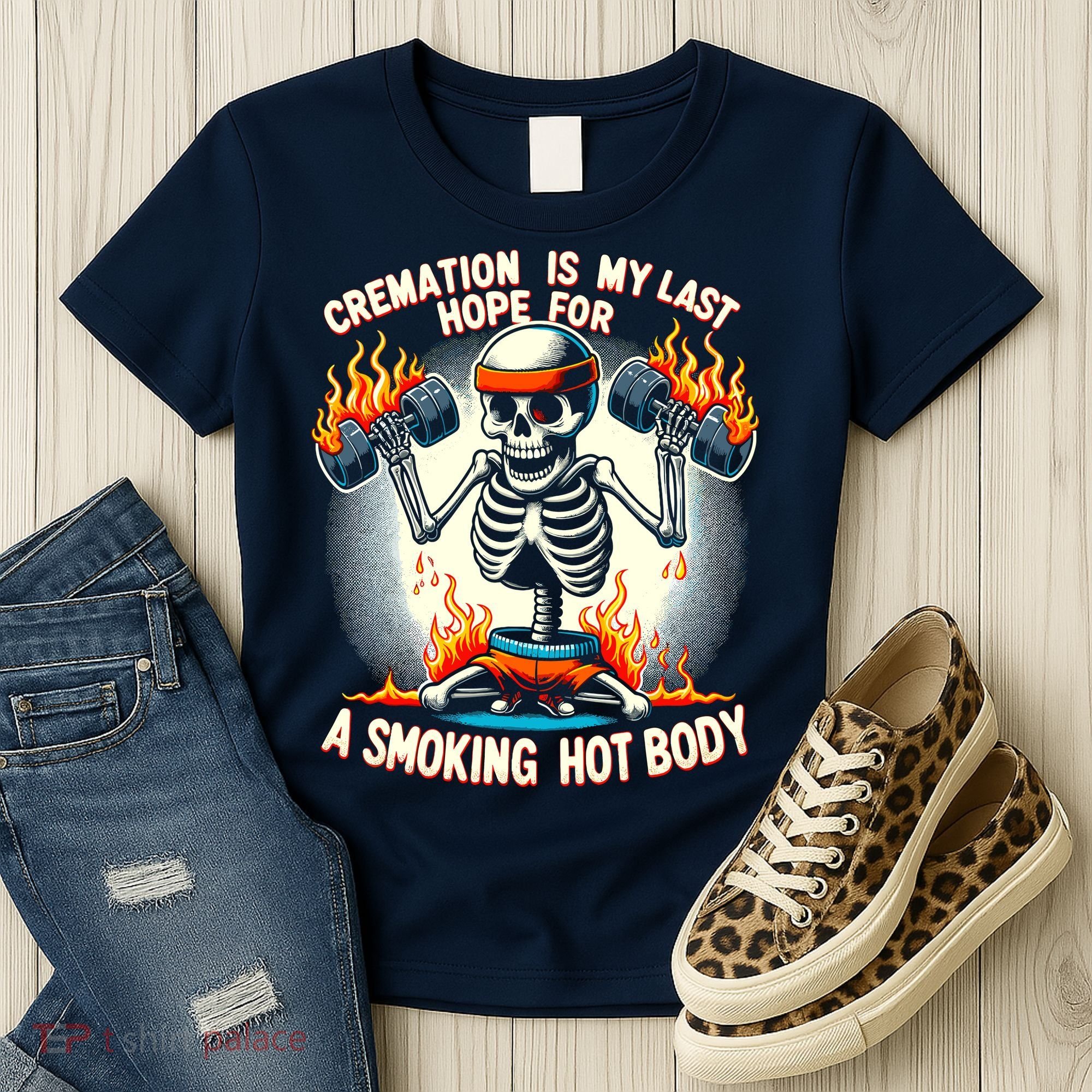 Funny Quote Cremation Is My Last Hope For A Smoking Hot Body Women's T-Shirt