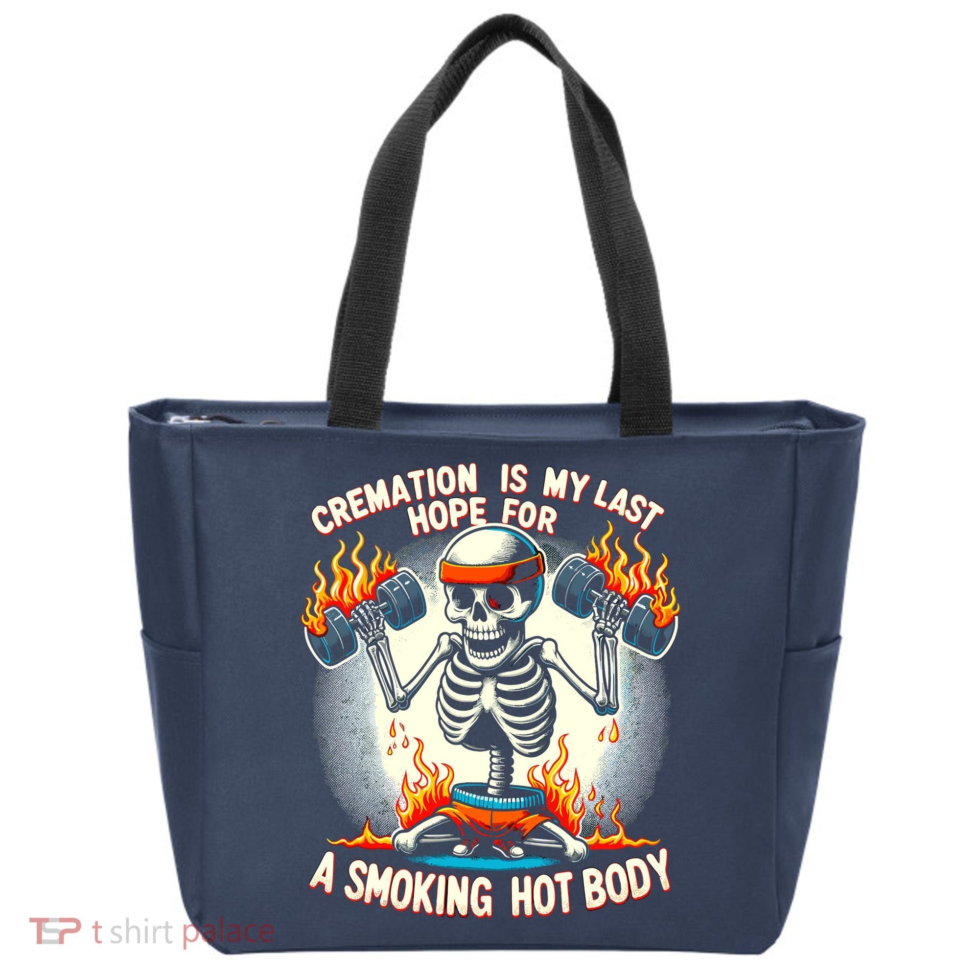 Funny Quote Cremation Is My Last Hope For A Smoking Hot Body Tote Bag