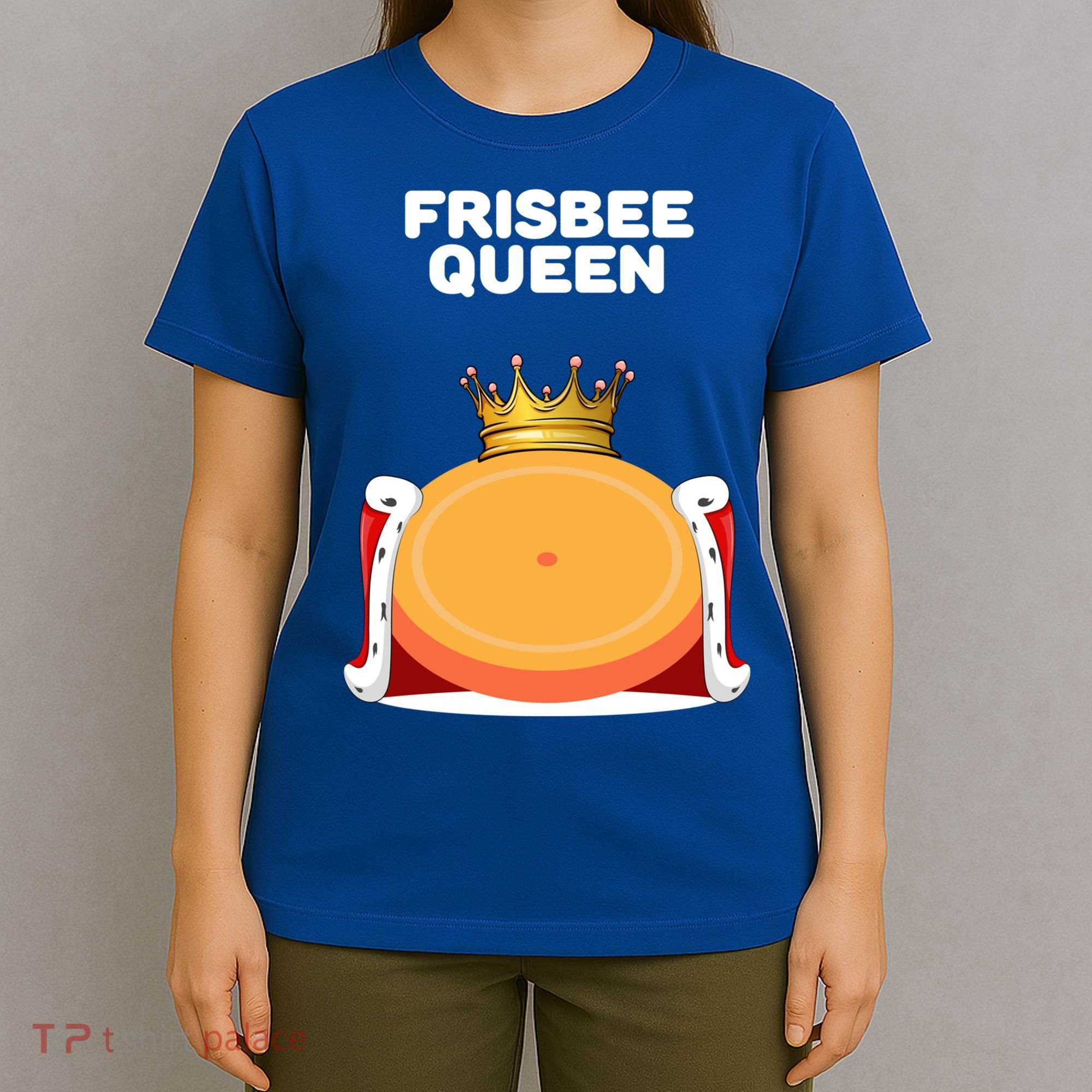 Frisbee Queen Frisbee Gift Frisbee Meaningful Gift T-Shirt