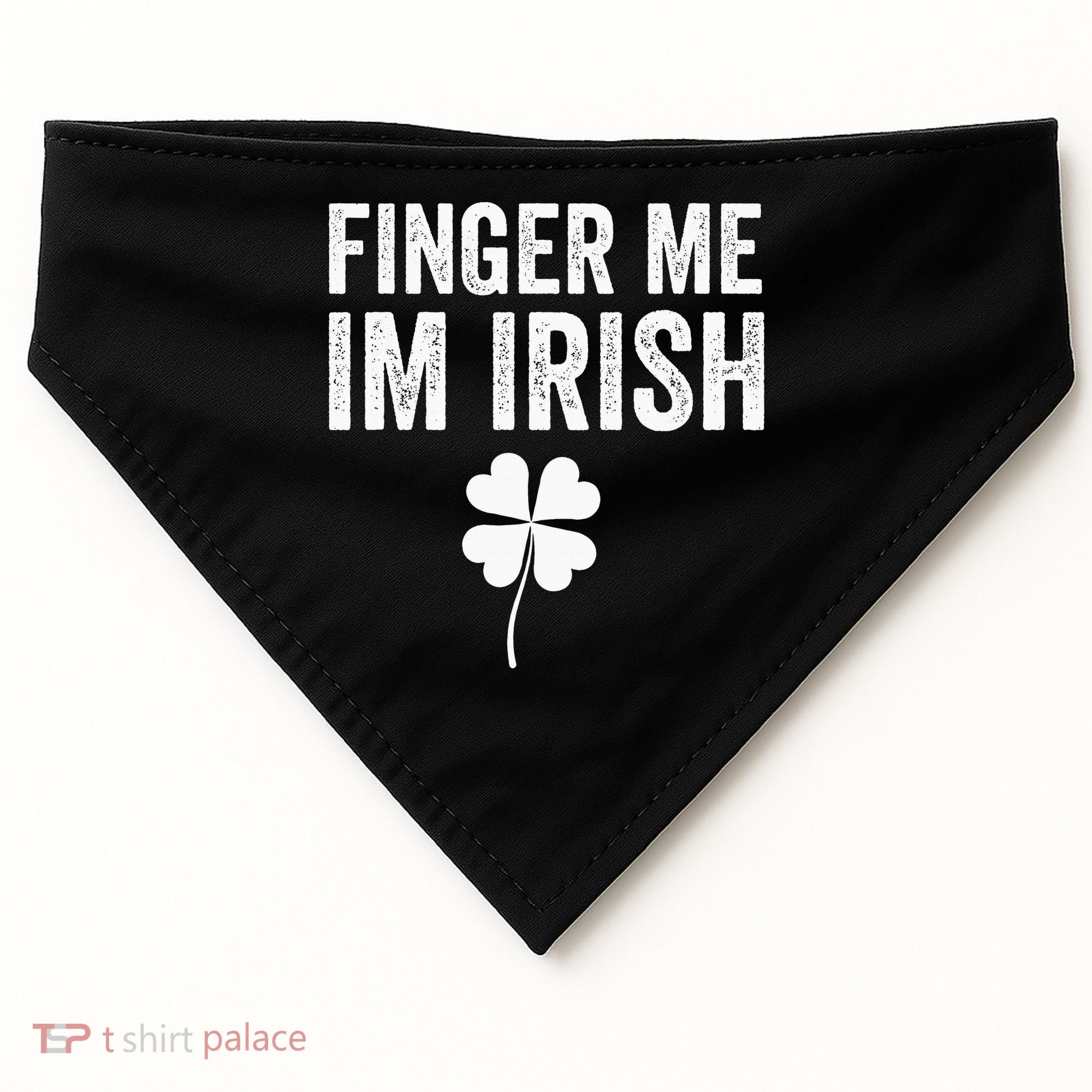 funny quote Finger Me I'm Irish St Patrick’s Day USA-Made Doggie Bandana
