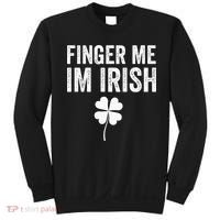 funny quote Finger Me I'm Irish St Patrick’s Day Sweatshirt thumb 0