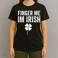 funny quote Finger Me I'm Irish St Patrick’s Day T-Shirt thumb 4