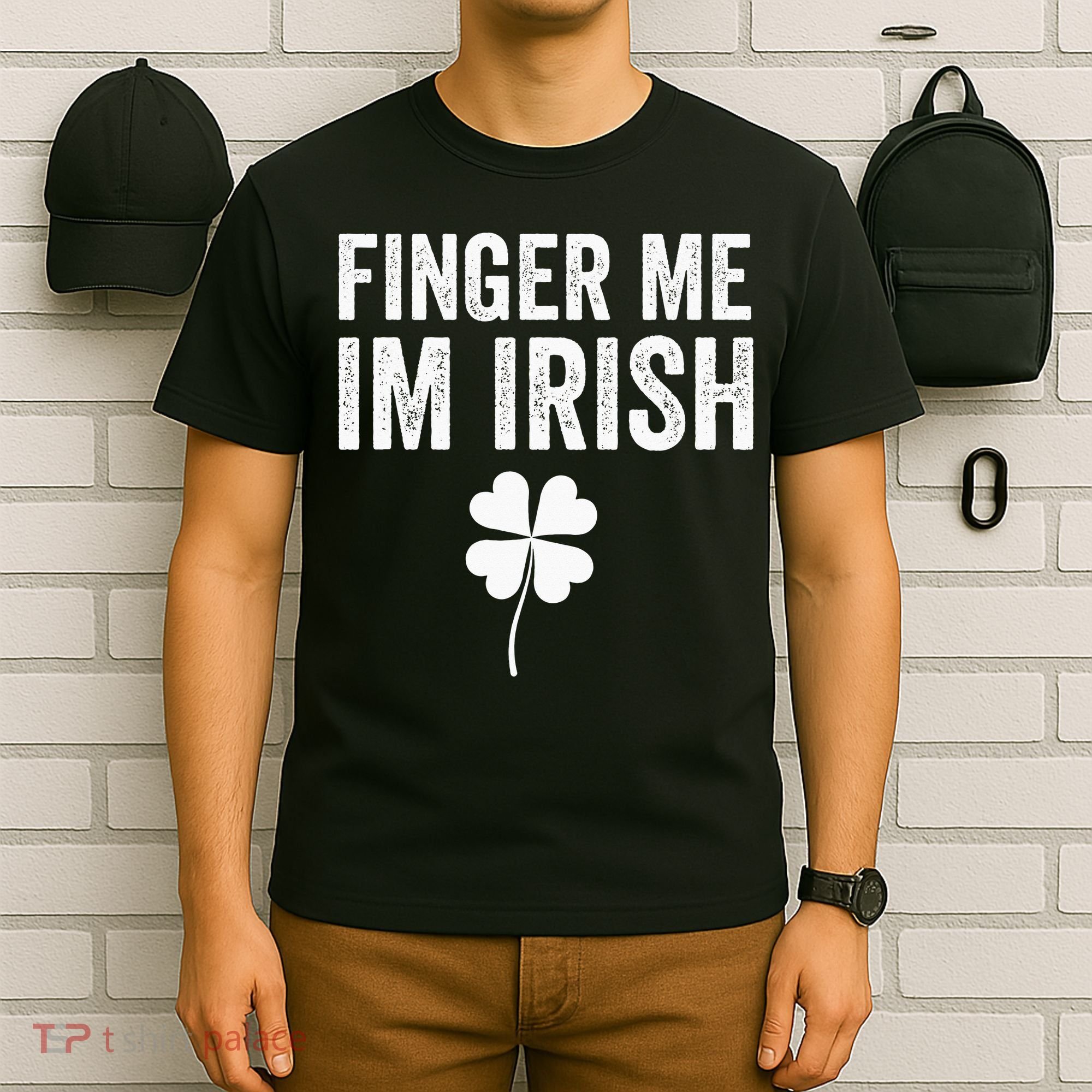 funny quote Finger Me I'm Irish St Patrick’s Day T-Shirt