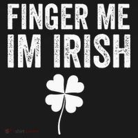 funny quote Finger Me I'm Irish St Patrick’s Day Mousepad thumb 1