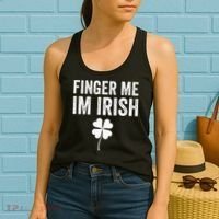 funny quote Finger Me I'm Irish St Patrick’s Day Women's Tank Top thumb 2
