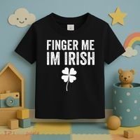 funny quote Finger Me I'm Irish St Patrick’s Day Toddler T-Shirt thumb 3
