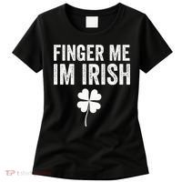 funny quote Finger Me I'm Irish St Patrick’s Day Women's T-Shirt thumb 0