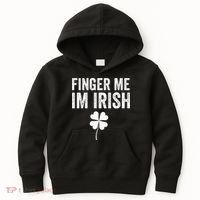 funny quote Finger Me I'm Irish St Patrick’s Day Kids Hoodie thumb 0