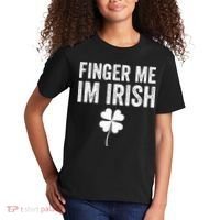 funny quote Finger Me I'm Irish St Patrick’s Day Kids T-Shirt thumb 2