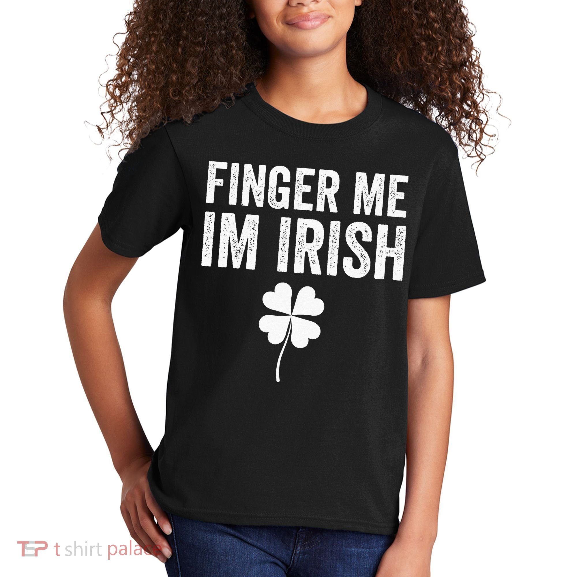 funny quote Finger Me I'm Irish St Patrick’s Day Kids T-Shirt
