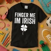 funny quote Finger Me I'm Irish St Patrick’s Day Kids T-Shirt thumb 3