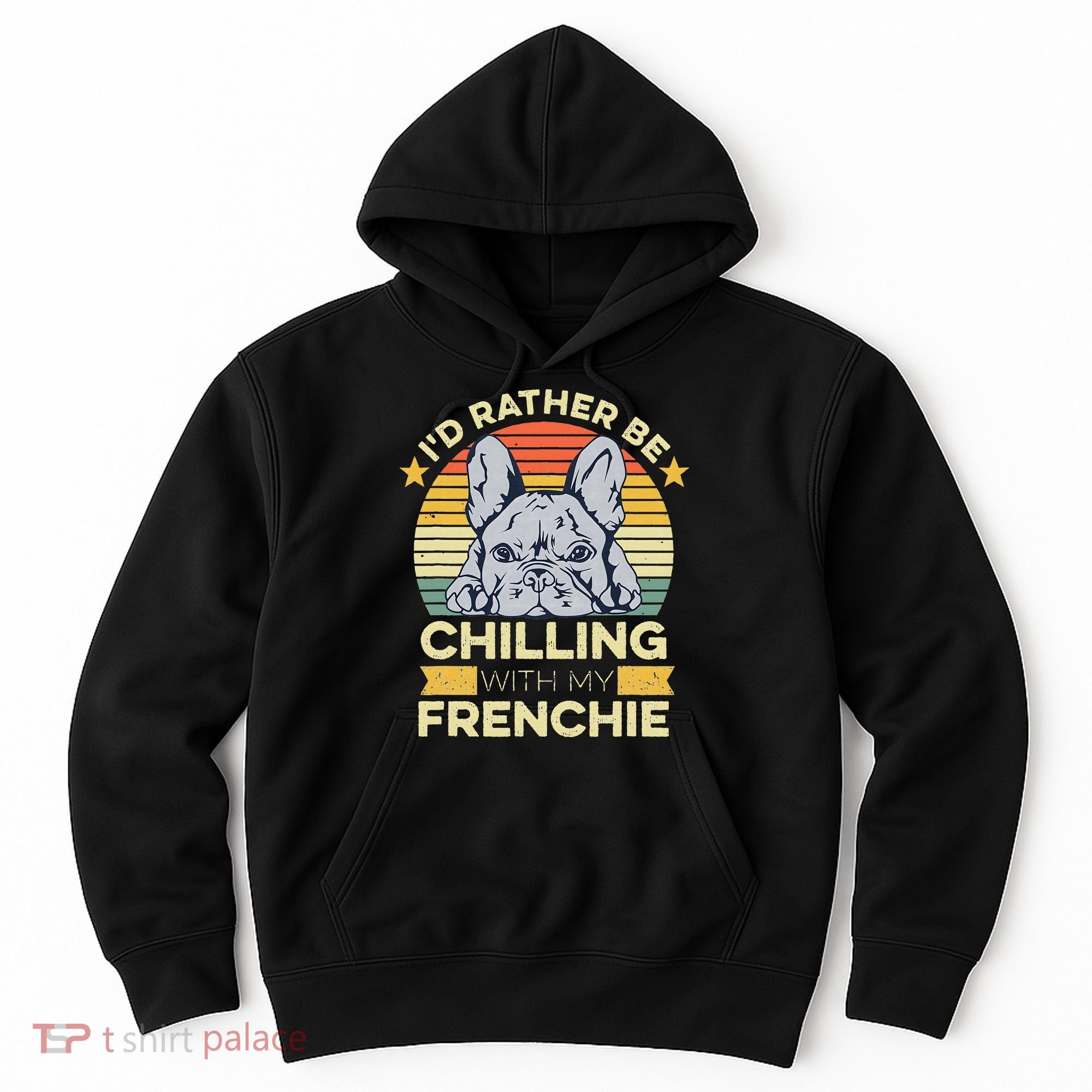 Frenchie Quote For A French Bulldog Owner Hoodie