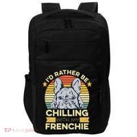 Frenchie Quote For A French Bulldog Owner Impact Tech Backpack thumb 0