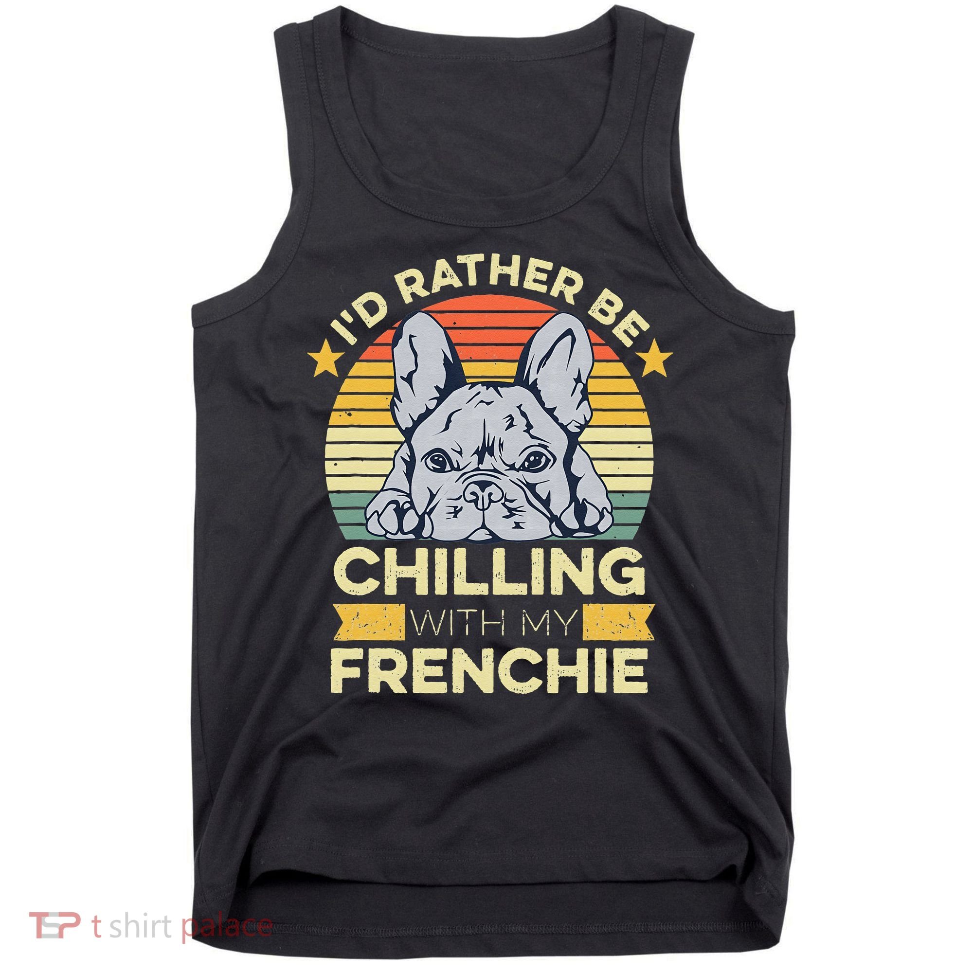 Frenchie Quote For A French Bulldog Owner Tank Top