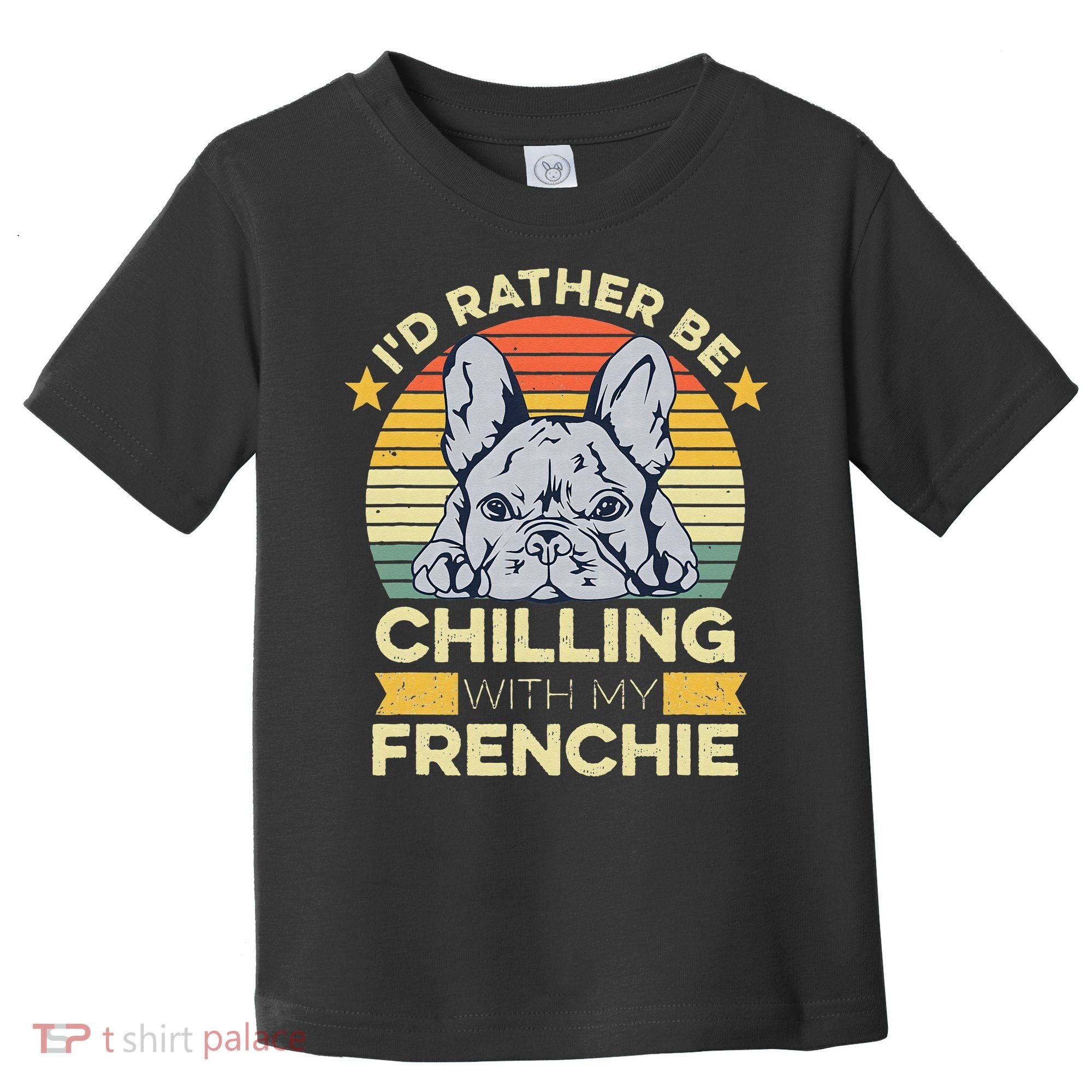 Frenchie Quote For A French Bulldog Owner Toddler T-Shirt