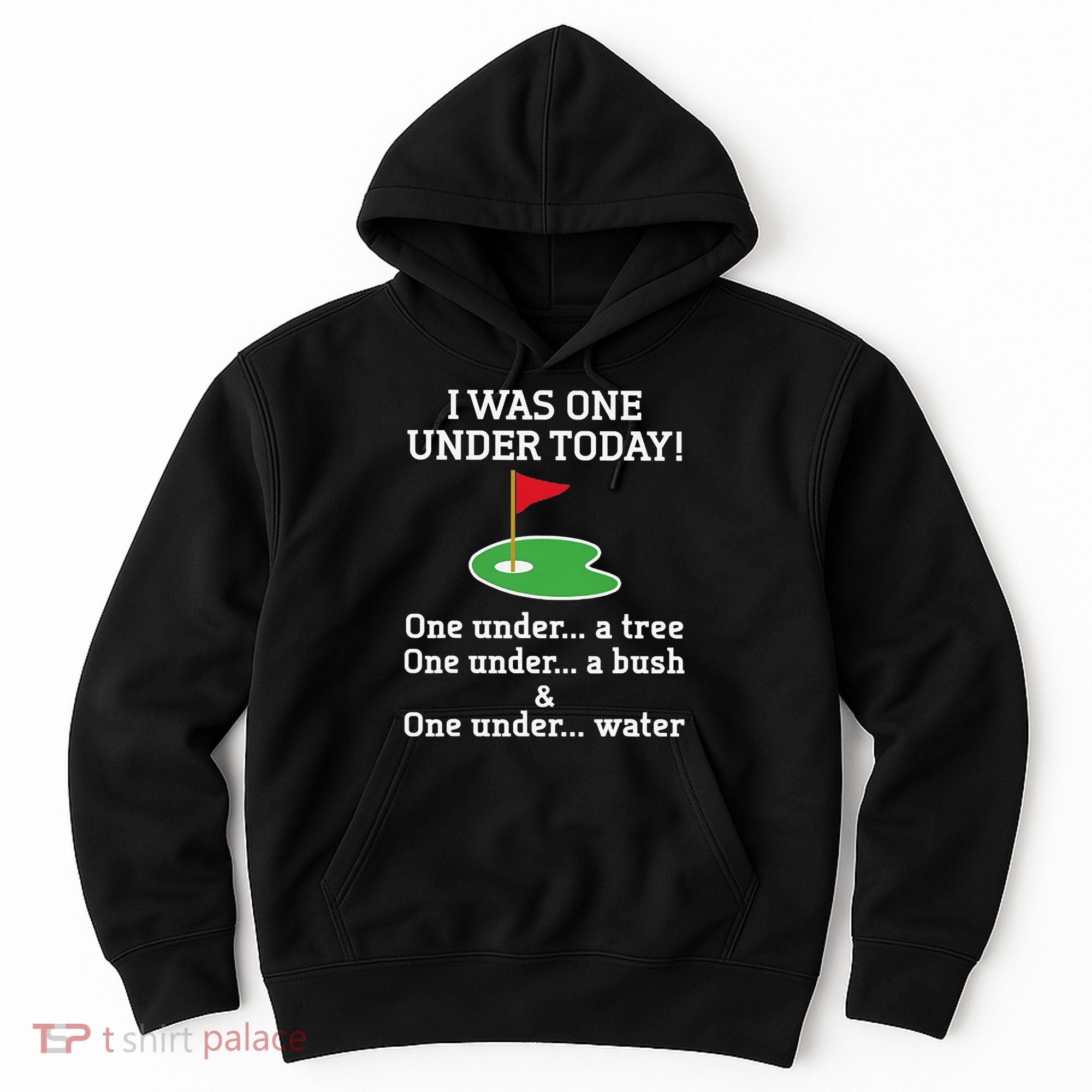 Funny quote Golf I Was One Under Today One Under A Tree Hoodie