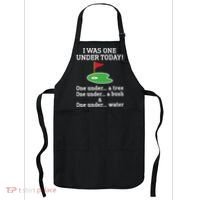 Funny quote Golf I Was One Under Today One Under A Tree Apron thumb 0