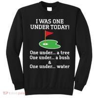 Funny quote Golf I Was One Under Today One Under A Tree Sweatshirt thumb 0