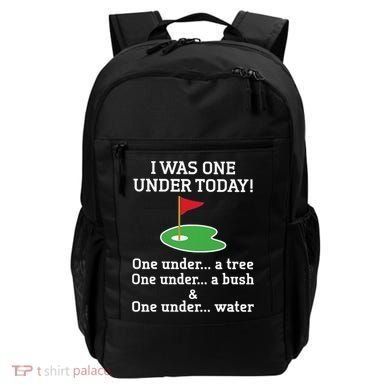 Funny quote Golf I Was One Under Today One Under A Tree Backpack