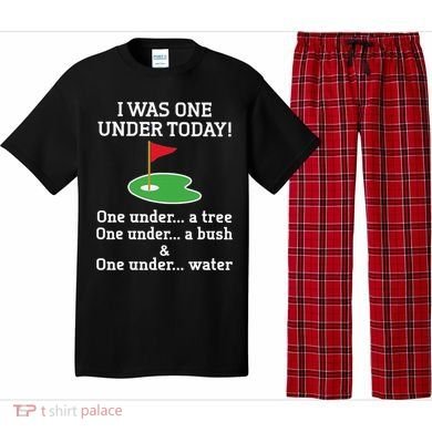 Funny quote Golf I Was One Under Today One Under A Tree Pajama Set