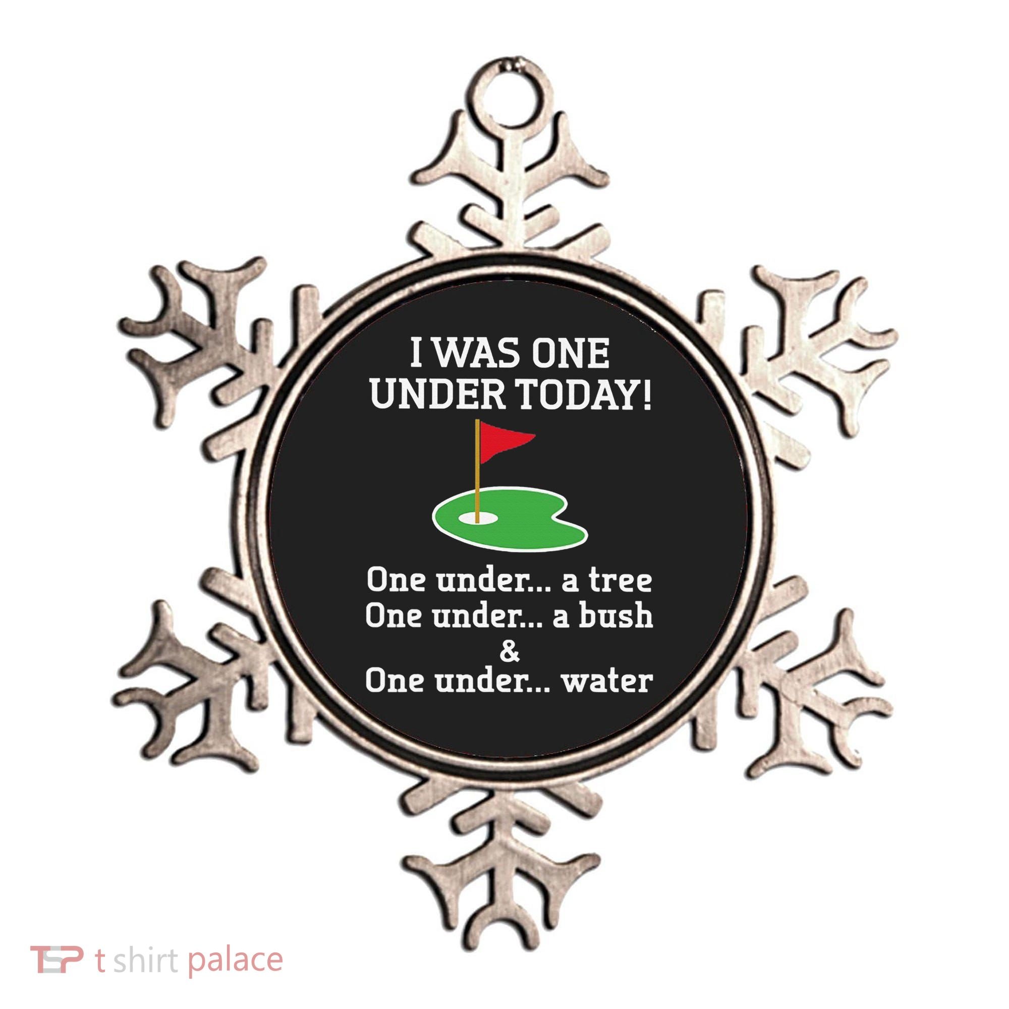 Funny quote Golf I Was One Under Today One Under A Tree Ornament